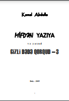 MİFDƏN YAZIYA və yaxud GİZLİ DƏDƏ QORQUD -3